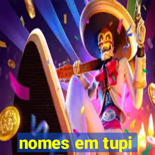 nomes em tupi-guarani masculinos